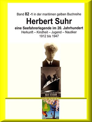 cover image of Kapitän Herbert Suhr--1912--2009--eine Seefahrerlegende--Teil 1